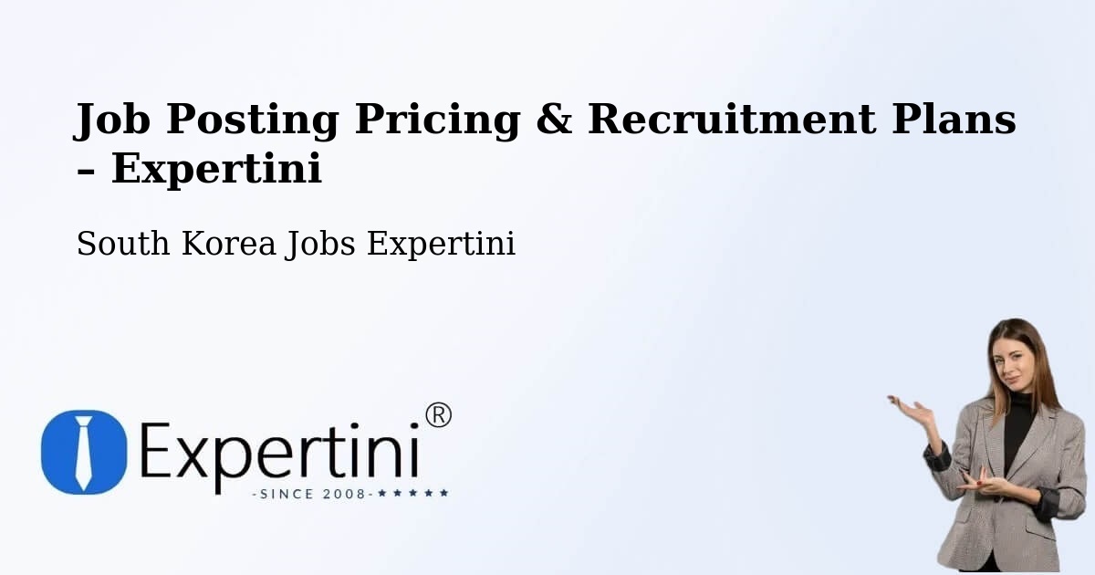 Job Posting Pricing & Recruitment Plans – Jeju City - Jeju City, South Korea Jobs Expertini